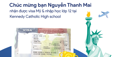 Chúc mừng học sinh Nguyễn Thanh Mai nhận được Visa F1 đi Mỹ & tấm vé du học bậc THPT